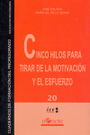 CINCO HILOS PARA TIRAR DE MOTIVACION Y ESFUERZO