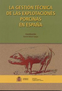 LA GESTIÓN TÉCNICA DE LAS EXPLOTACIONES PORCINAS EN ESPAÑA