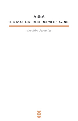 BEB30. ABBA. EL MENSAJE CENTRAL DEL NUEVO TESTAMENTO