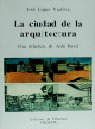 LA CIUDAD DE LA ARQUITECTURA