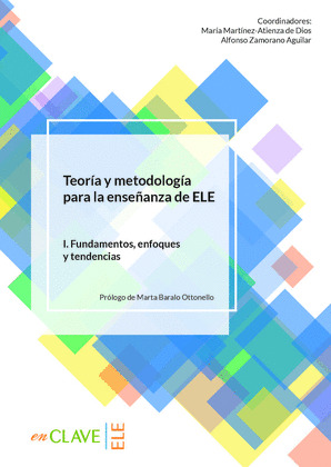 TEORIA Y METODOLOGIA PARA LA ENSEÑANZA DE ELE. VOL. I