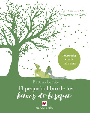 PEQUEÑO LIBRO DE LOS BAÑOS DE BOSQUE, EL