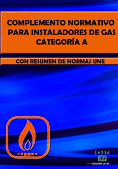 COMPLEMENTO NORMATIVO INSTALADORES GAS CATEGORIA  A + RESUMEN UNE