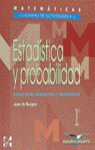 MATEMATICAS, ESTADISTICA Y PROBABILIDAD, 1 BACHILLERATO. CUADERNO DE ACTIVIDADES