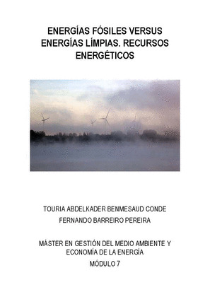 ENERGIAS FOSILES VERSUS ENERGIA LIMPIAS. RECURSOS ENERGETICOS.