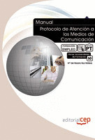 MANUAL PROTOCOLO DE ATENCIÓN A LOS MEDIOS DE COMUNICACIÓN. FORMACIÓN PARA EL EMP