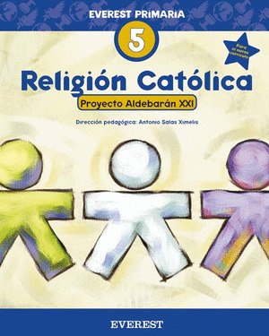 RELIGION CATOLICA 5º PRIMARIA. PROYECTO ALDEBARAN XXI