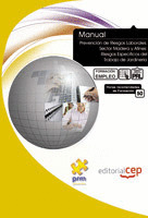MANUAL PREVENCIÓN DE RIESGOS LABORALES. SECTOR MADERA Y AFINES: RIESGOS ESPECÍFI