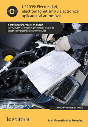 ELECTRICIDAD, ELECTROMAGNETISMO Y ELECTRÓNICA APLICADOS AL AUTOMÓVIL