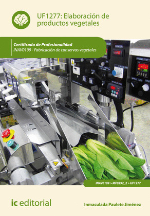 ELABORACIÓN DE PRODUCTOS VEGETALES. INAV0109