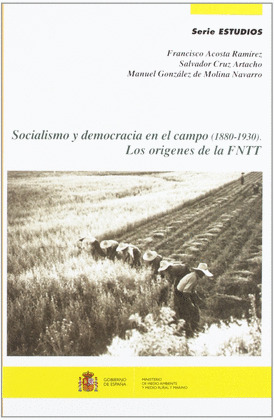 SOCIALISMO Y DEMOCRACIA EN EL CAMPO (1880-1930)