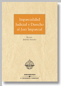 IMPARCIALIDAD JUDICIAL DERECHO AL JUEZ IMPARCIAL
