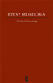 VEI71. ETICA Y ECLESIOLOGIA