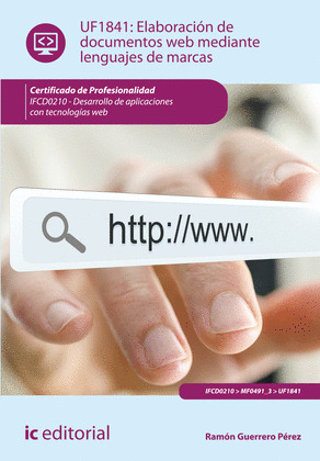 ELABORACIÓN DE DOCUMENTOS WEB MEDIANTE LENGUAJES DE MARCAS. IFCD0