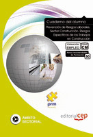 CUADERNO DEL ALUMNO PREVENCIÓN DE RIESGOS LABORALES. SECTOR CONSTRUCCIÓN. RIESGO