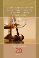 COMPENDIO DE LEGISLACIÓN SOCIAL Y ADMINISTRATIVA DE REFERENCIA EN EL SECTOR MINE