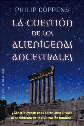CUESTIÓN DE LOS ALIENÍGENAS ANCESTRALES, LA