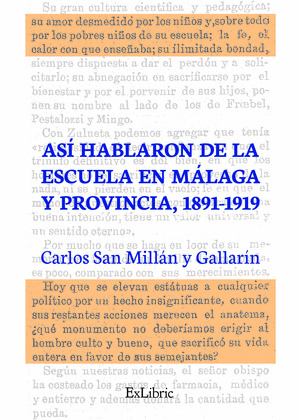 ASÍ HABLARON DE LA ESCUELA DE MÁLAGA Y PROVINCIA 1891-1919