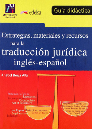 ESTRATEGIAS, MATERIALES Y RECURSOS PARA LA TRADUCCION JURIDICA