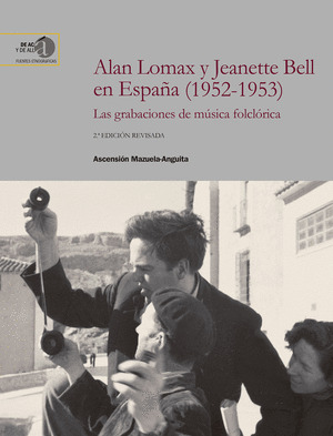 ALAN LOMAX Y JEANETTE BELL EN ESPAÑA (1952-1953) : LAS GRABACIONES DE MUSICA FOL