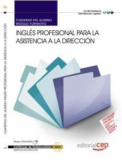 CUADERNO DEL ALUMNO INGLÉS PROFESIONAL PARA LA ASISTENCIA A LA DIRECCIÓN. CERTIF