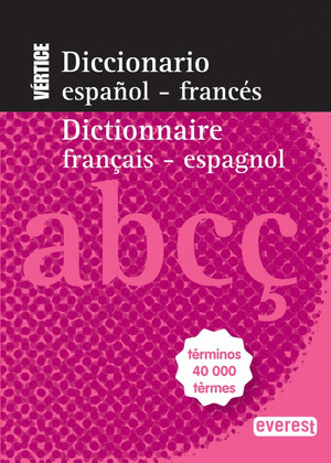 DICCIONARIO VÉRTICE ESPAÑOL-FRANCÉS / FRANCÉS-ESPAÑOL