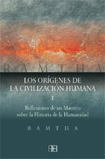 ORIGENES DE LA CIVILIZACION HUMANA 1