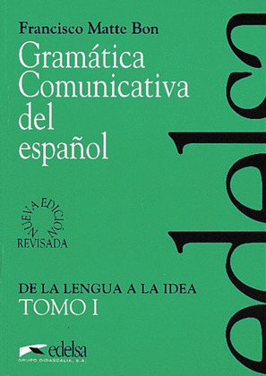 GRAMATICA COMUNICATIVA ESPAÑOL 1. DE LA LENGUA A L