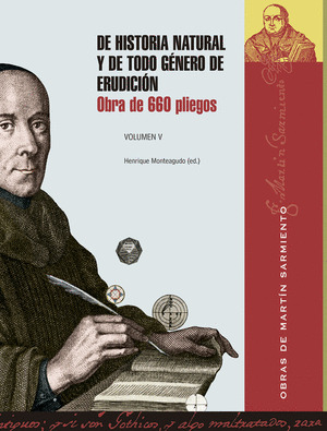 DE HISTORIA NATURAL Y DE TODO GENERO DE ERUDICION :  OBRA DE 660 PLIEGOS. VOL. V