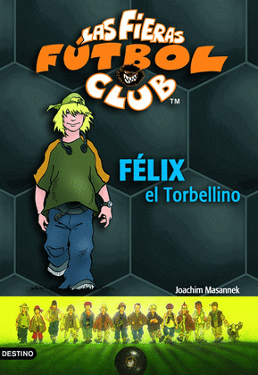 FÉLIX, EL TORBELLINO