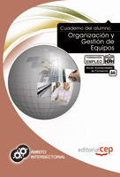 CUADERNO DEL ALUMNO ORGANIZACIÓN Y GESTIÓN DE EQUIPOS. FORMACIÓN PARA EL EMPLEO