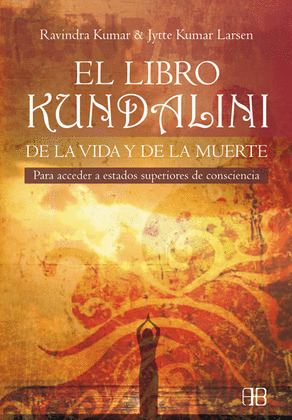 EL LIBRO KUNDALINI DE LA VIDA Y DE LA MUERTE