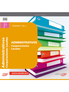 ADMINISTRATIVOS DE CORPORACIONES LOCALES. TEMARIO  VOL. I.