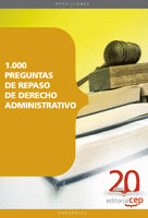 1.000 PREGUNTAS DE REPASO DE DERECHO ADMINISTRATIVO