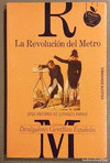 LA REVOLUCION DEL METRO