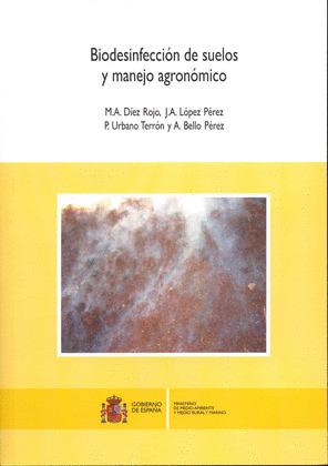 BIODESINFECCIÓN DE SUELOS Y MANEJO AGRONÓMICO