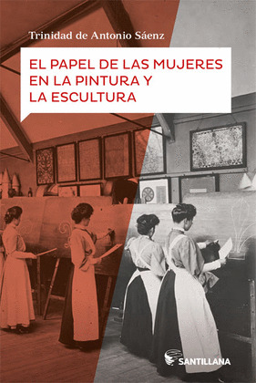 PAPEL DE LAS MUJERES EN LA PINTURA Y LA ESCULTURA, EL