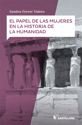 PAPEL DE LAS MUJERES EN LA HISTORIA DE LA HUMANIDAD, EL