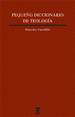 VEI122. PEQUEÑO DICCIONARIO DE TEOLOGIA