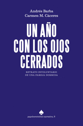 AÑO CON LOS OJOS CERRADOS, UN