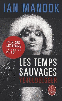 TEMPS SAUVAGES, LES. YERULDELGGER