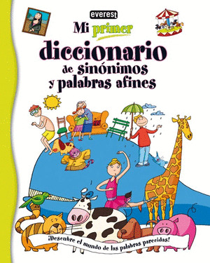 MI PRIMER DICCIONARIO DE SINONIMOS Y PALABRAS AFINES