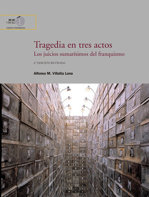 TRAGEDIA EN TRES ACTOS : LOS JUICIOS SUMARÍSIMOS DEL FRANQUISMO