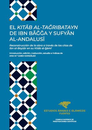 EL KITÁB AL-TAGRIBATAYN DE IBN BAGGA Y SUFYÁN AL-ANDALUSÍ