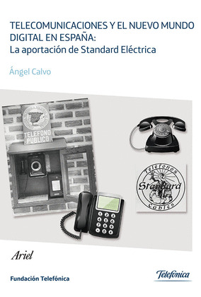 TELECOMUNICACIONES Y EL NUEVO MUNDO DIGITAL EN ESPAÑA. LA APORTACION DE STANDARD
