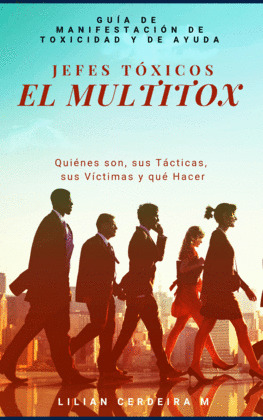 JEFES TOXICOS: EL MULTITOX. QUIENES SON, SUS TACTICAS, SUS VICTIMAS Y QUE HACER