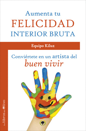 AUMENTA TU FELICIDAD INTERIOR
