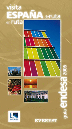 VISITA ESPAÑA DE RUTA EN RUTA/GUIA ENDESA 2006