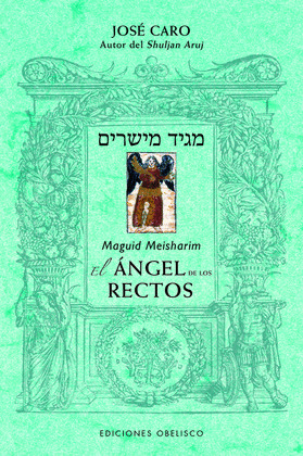 ÁNGEL DE LOS RECTOS, EL (MEGUID MEISHARIM)