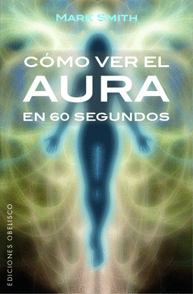 COMO VER EL AURA EN 60 SEGUNDOS